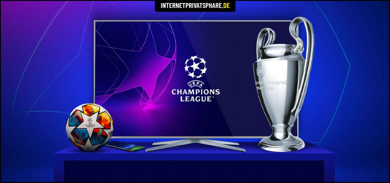 Champions League 2024 Übertragung in Deutschland streamen!