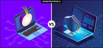 VPN vs Tor: Service Vergleich, Vorteile und Nachteile!